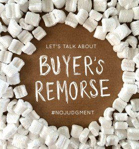 Buyer’s Remorse – Save yourself!