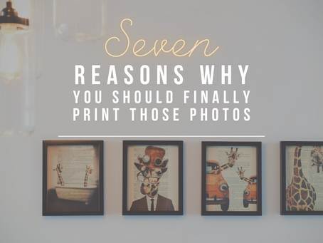 7 Reasons Why You Should Finally Print Those Photos 