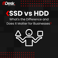 SSD vs HDD: What's the Difference and Does It Matter for Businesses?