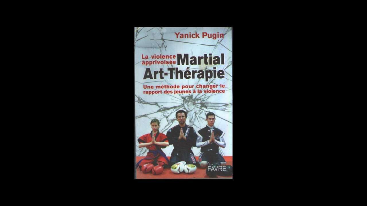 La violence apprivoisée | Martial Art-Thérapie