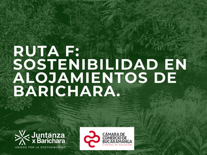 Cámara de Comercio. RUTA F/ Sostenibilidad en Alojamientos de Barichara