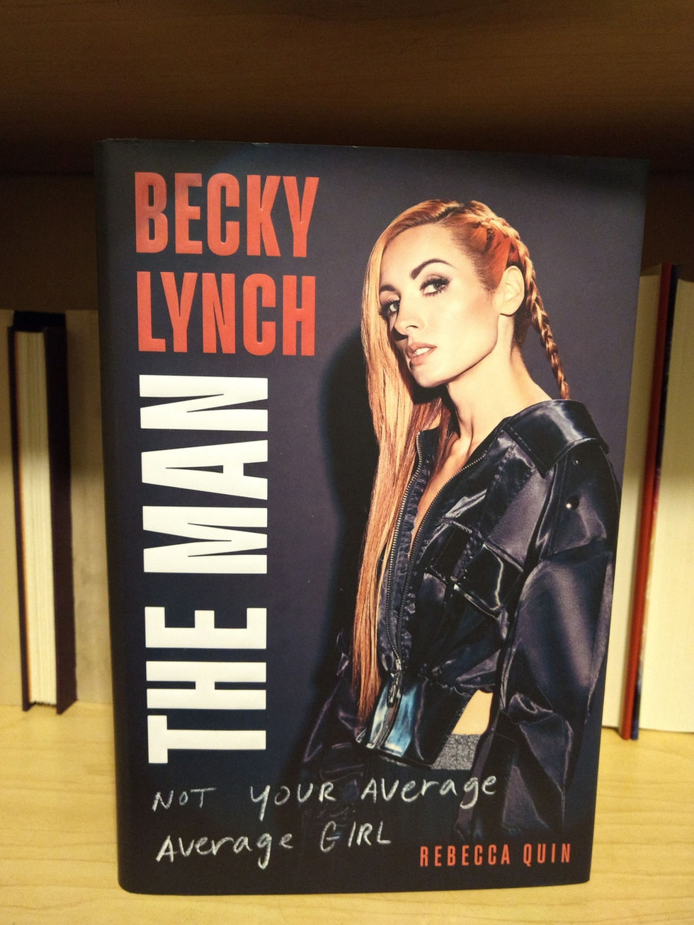 Exploring "Becky Lynch The Man: Not Your Average Average Girl" by Rebecca Quin