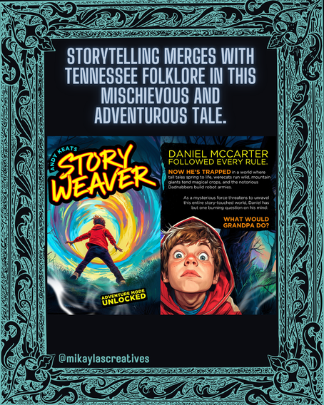 Storytelling merges with Tennessee folklore in the mischievous and adventurous tale, "Story Weaver Adventure Mode Unlocked" by Andy Keats.