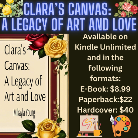 Clara's Canvas: A Legacy of Art and Love - A Deep Dive into Mikayla Young's Inspirational Tale
