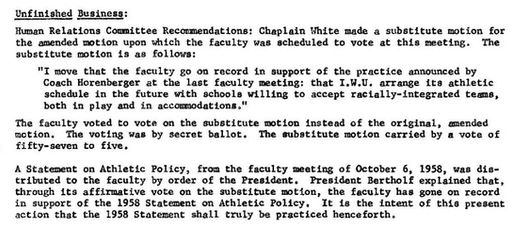 This document shows the faculty affirming an explicit statement about playing only racially-integrated teams but the less explicit 1958 policy is affirmed.
