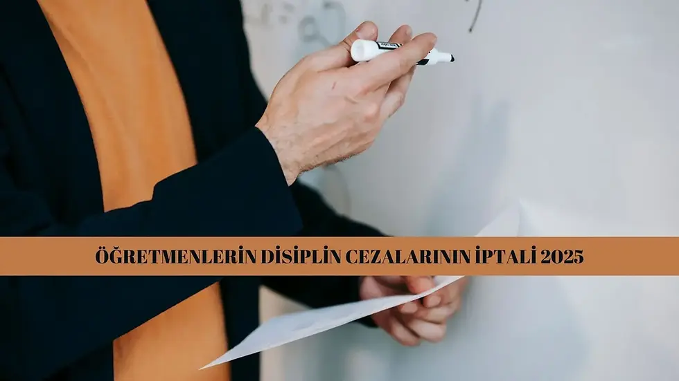 öğretmenlerin disiplin cezalarının iptali