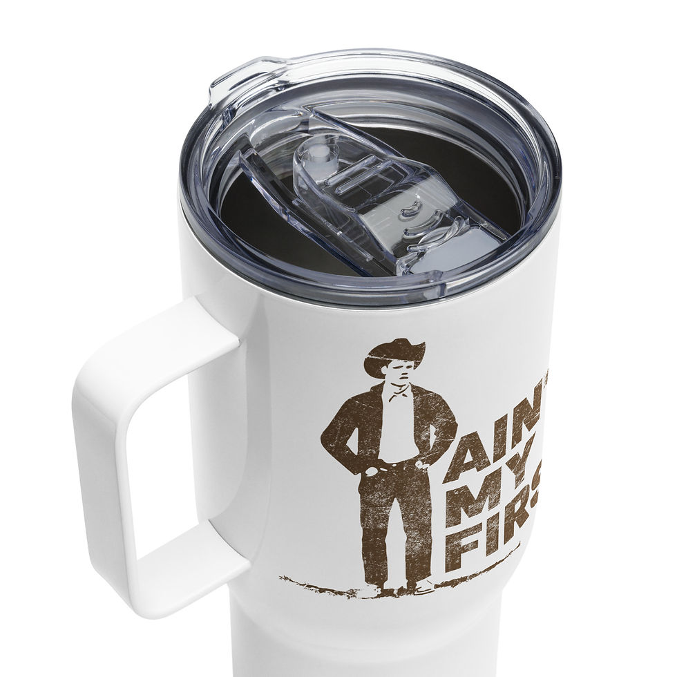 Thumbnail: Ain't My First - Cowboy Travel Mug