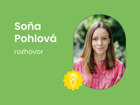 Soňa Pohlová: Mladý človek sa vie oveľa lepšie adaptovať. Vyjdite zo svojej bubliny a objavujte