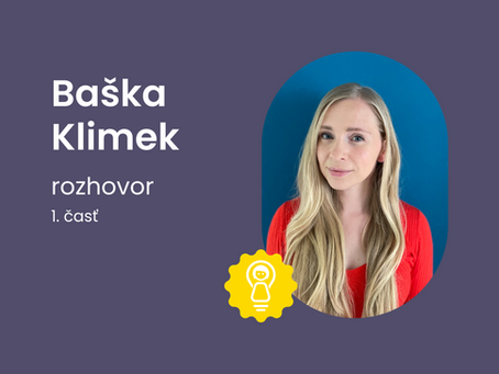 Baška Klimek: Vždy som sa učila pre život, nie pre známky