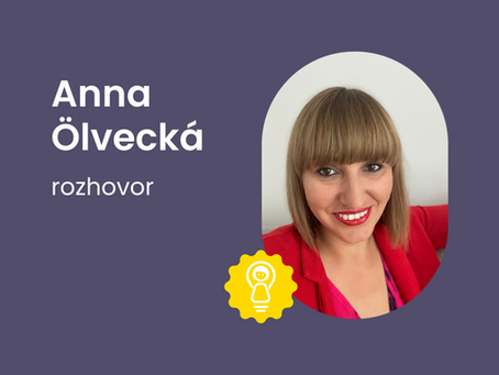 Anna Ölvecká: Chyby sú normálne. Nič nepokazí len ten, čo nič nerobí