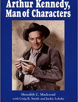 Book Review: Arthur Kennedy, Man of Characters (Meredith C. Macksoud)