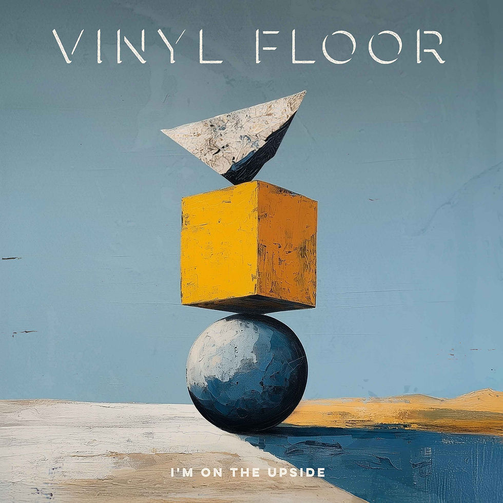 Vinyl Floor: La claridad luminosa de “I’m on the Upside”