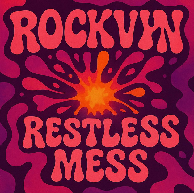 Rockvyn y la intensidad de “Restless Mess”