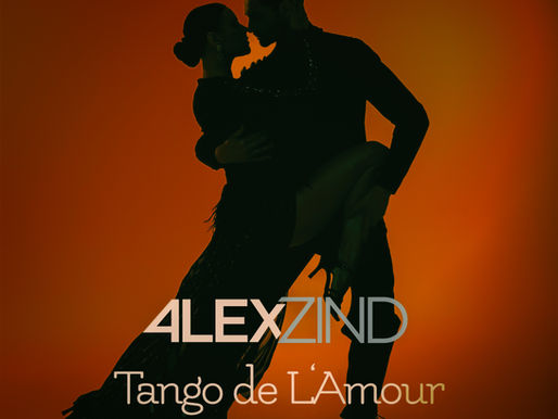 Alex Zind y el arte de fusionar fronteras: una mirada íntima a “Tango de L’Amour”