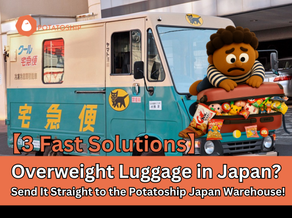 [2026 Guide] Overweight Luggage in Japan? Send It Straight to the Potatoship Japan Warehouse! 3 Fast Solutions + Practical Step-by-Step Guide