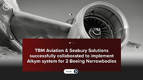 TBM Aviation & Seabury Solutions successfully collaborated to implement Alkym system for 2 Boeing Narrowbodies