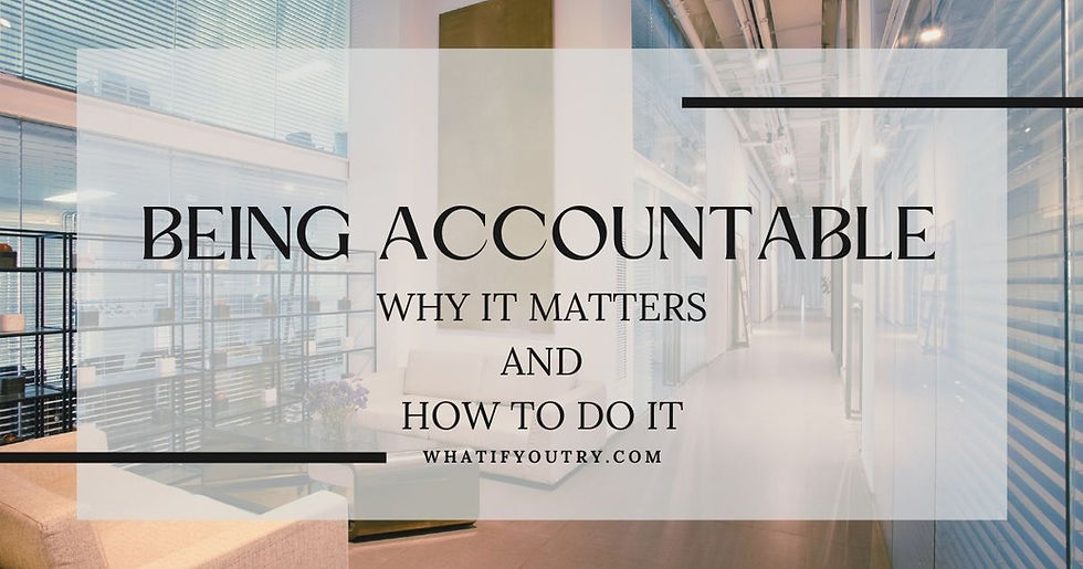 Being Accountable Matters