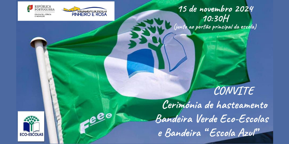 Hasteamento das Bandeiras ECO-ESCOLAS e ESCOLA AZUL