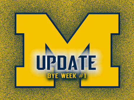 Michigan Wolverines’ Update (Bye Week #1)