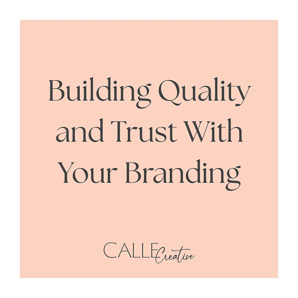Building Quality and Trust With Your Branding