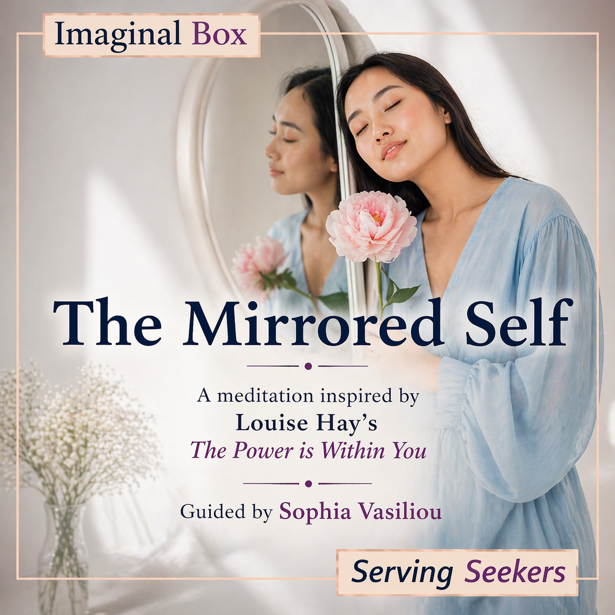 The Mirrored Self - A guided meditation by Sophia Vasiliou