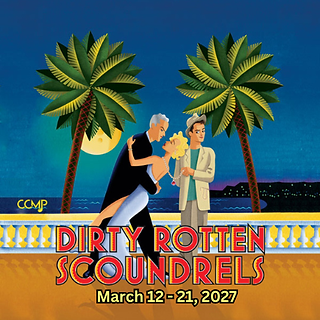 CCMP's Poster for Dirty Rotten Scoundrels 