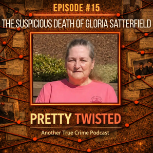 The Suspicious Death of Gloria Satterfield