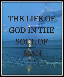 The Life of God in the Soul of Man