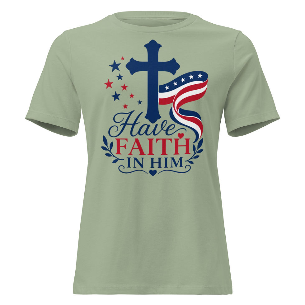 Thumbnail: Have Faith In Him – Women’s Relaxed Patriotic T‑Shirt