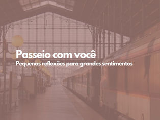 Passeio com você: nem todo afastamento é perda