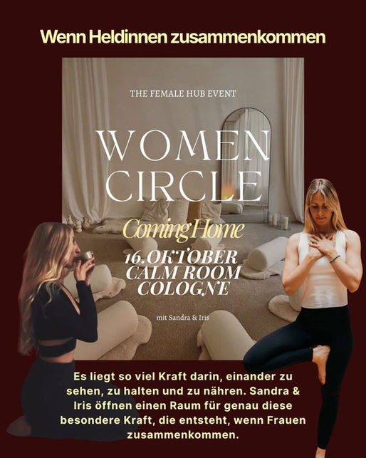 Ankündigung des Women’s Circle Coming Home in Köln mit Iris Jansen und Sandra Socha – Teezeremonie, Yin Yoga und Trancereise im Calm Room.