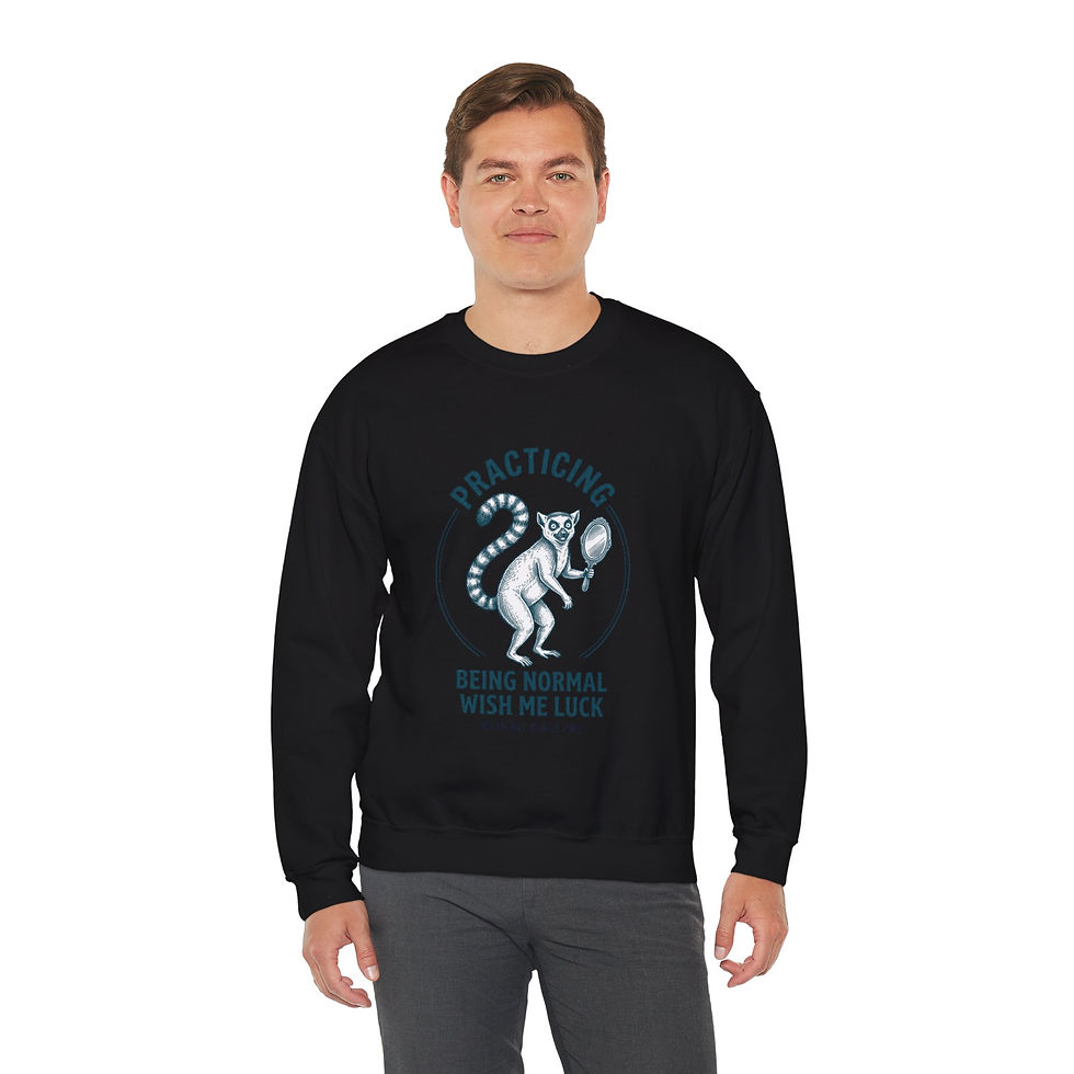 Thumbnail: Practicing Being Normal Lemur Sweatshirt | Anxious Animal Humor