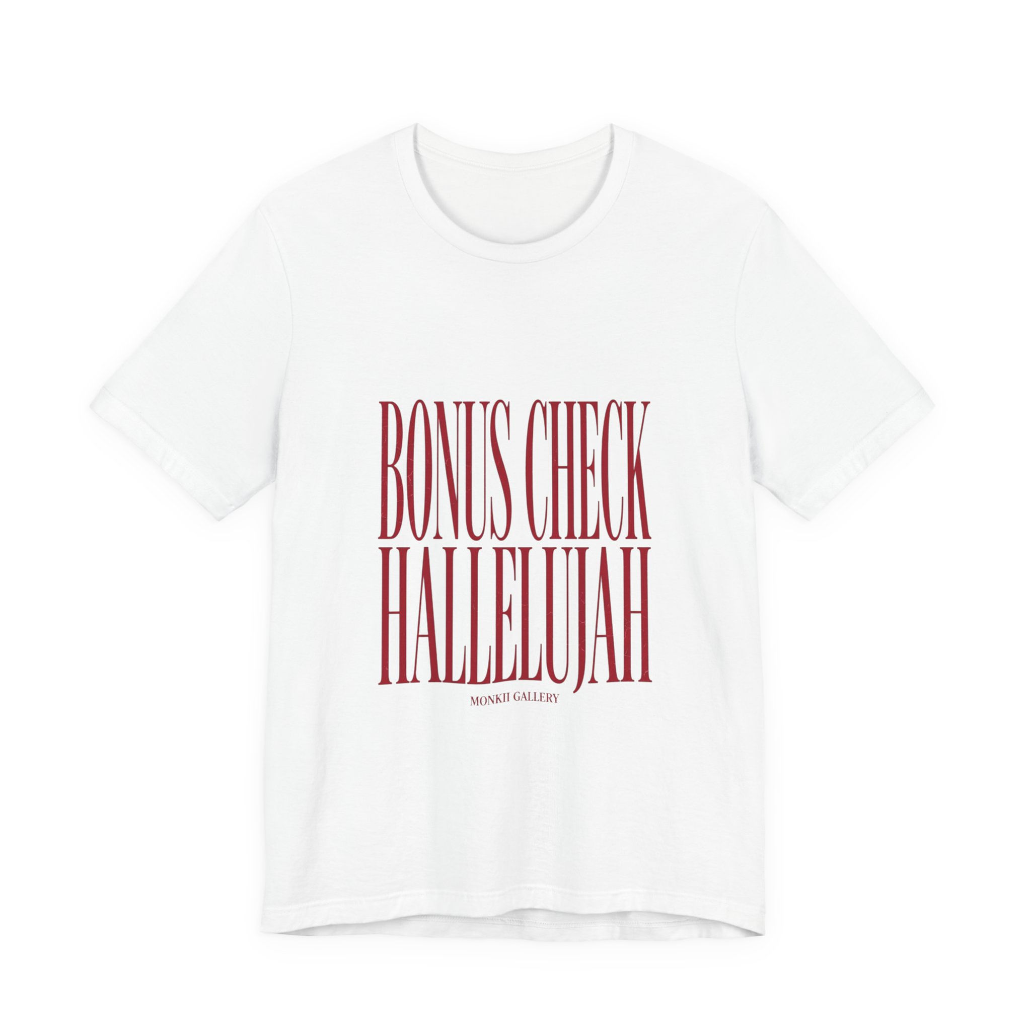 Bonus Check Hallelujah T-Shirt