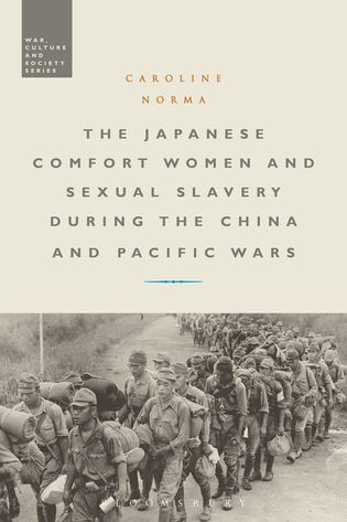 Interview with Caroline Norma, Author of The Japanese Comfort Women and Sexual Slavery During Wars
