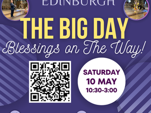 Information on "The Big Day" to be held in Edinburgh on the 10th May