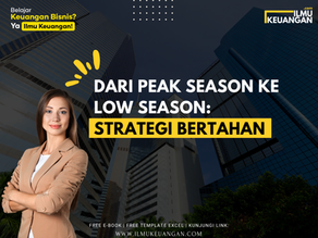 Dari Peak Season ke Low Season: Strategi Bertahan