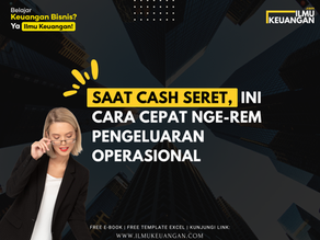Saat Cash Seret, Ini Cara Cepat Nge-Rem Pengeluaran Operasional