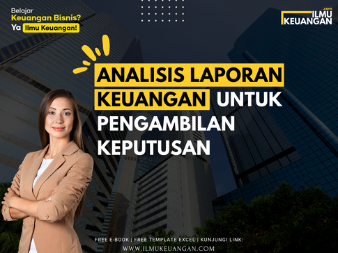 Analisis Laporan Keuangan untuk Pengambilan Keputusan