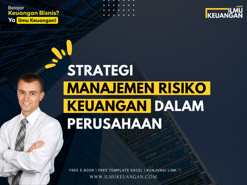 Strategi Manajemen Risiko Keuangan dalam Perusahaan
