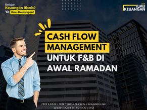 Cash Flow Management untuk F&B di Awal Ramadan