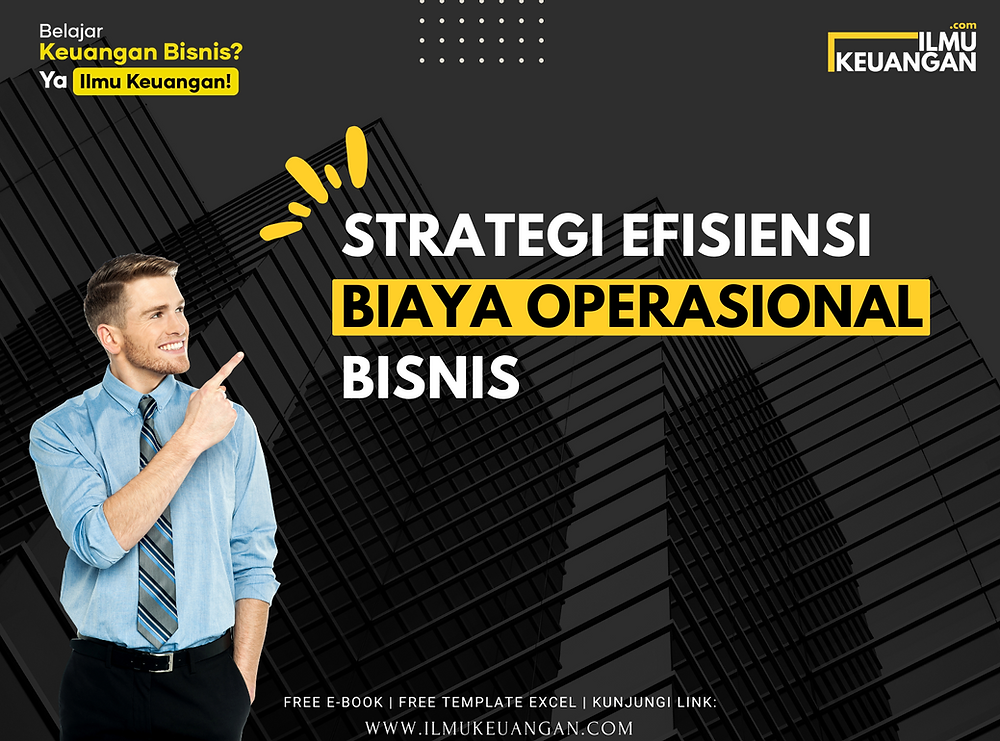 Strategi Efisiensi Biaya Operasional Bisnis
