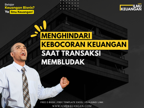 Menghindari Kebocoran Keuangan Saat Transaksi Membludak