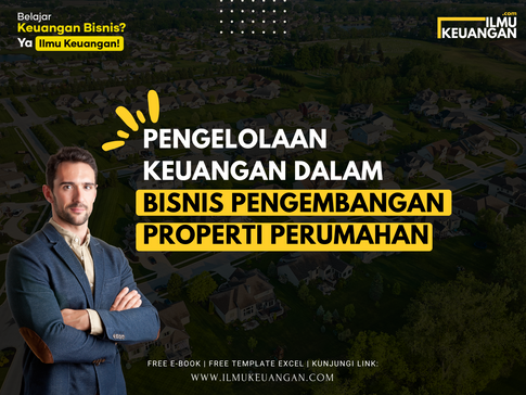 Pengelolaan Keuangan dalam Bisnis Pengembangan Properti Perumahan