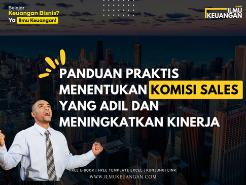 Panduan Praktis Menentukan Komisi Sales yang Adil dan Meningkatkan Kinerja