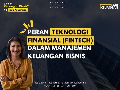 Peran Teknologi Finansial (Fintech) dalam Manajemen Keuangan Bisnis