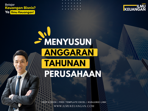 Menyusun Anggaran Tahunan Perusahaan