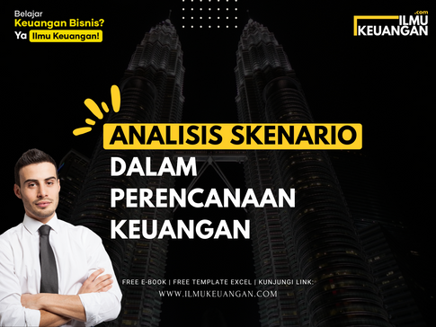 Analisis Skenario dalam Perencanaan Keuangan