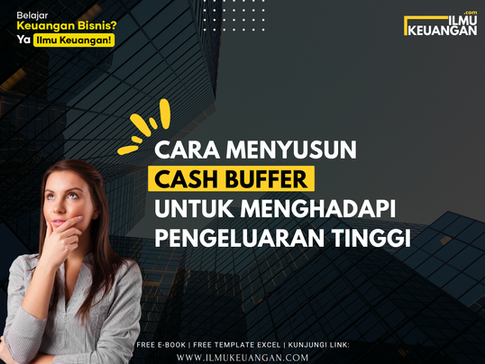 Cara Menyusun Cash Buffer untuk Menghadapi Pengeluaran Tinggi