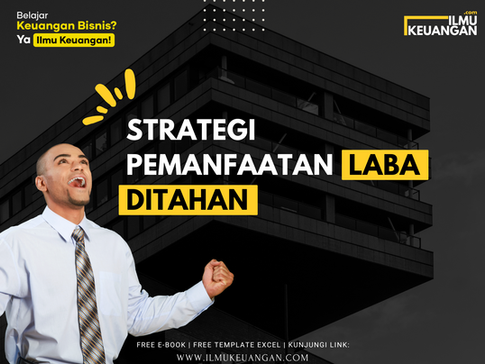 Strategi Pemanfaatan Laba Ditahan
