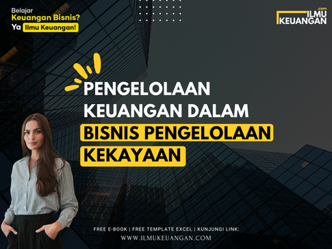 Pengelolaan Keuangan dalam Bisnis Pengelolaan Kekayaan